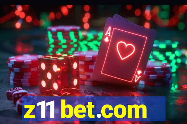 z11 bet.com